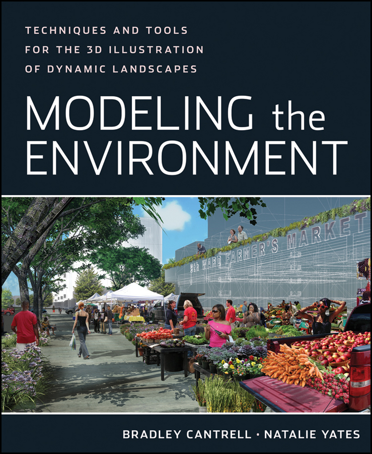 Обложка книги «Modeling the Environment. Techniques and Tools for the 3D Illustration of Dynamic Landscapes»