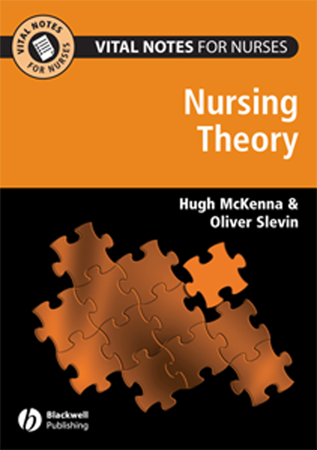 Обложка книги «Vital Notes for Nurses. Nursing Models, Theories and Practice»