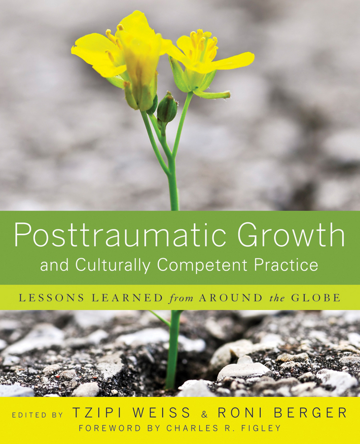 Обложка книги «Posttraumatic Growth and Culturally Competent Practice. Lessons Learned from Around the Globe»