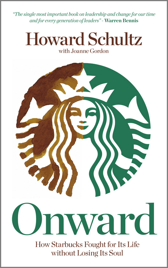Обложка книги «Onward. How Starbucks Fought For Its Life without Losing Its Soul»