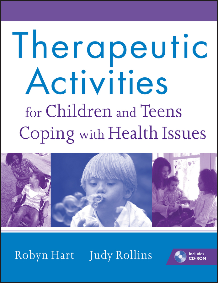 Обложка книги «Therapeutic Activities for Children and Teens Coping with Health Issues»