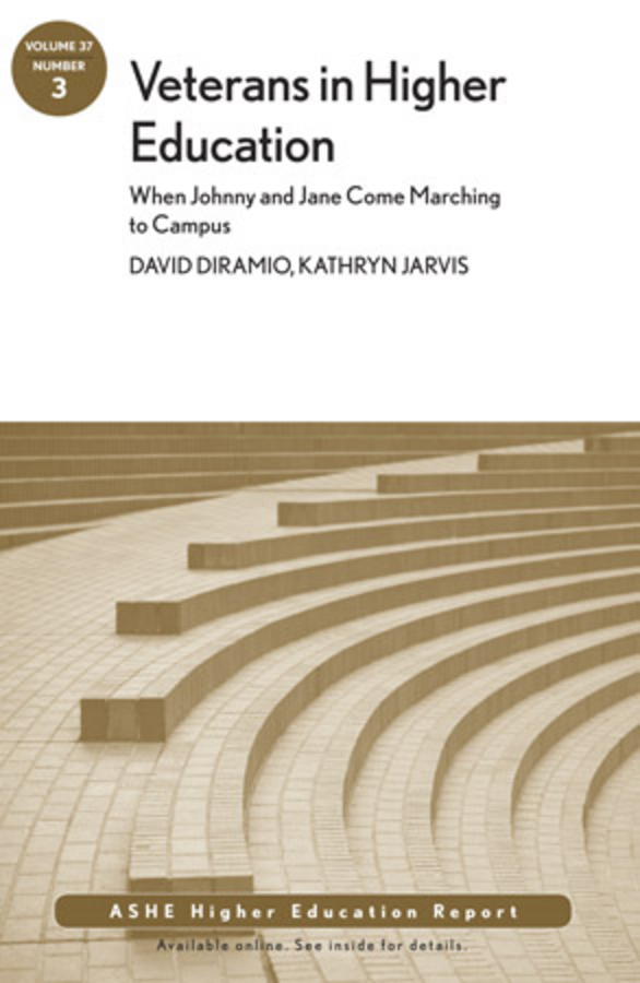 Обложка книги «Veterans in Higher Education: When Johnny and Jane Come Marching to Campus. ASHE Higher Education Report, Volume 37, Number 3»