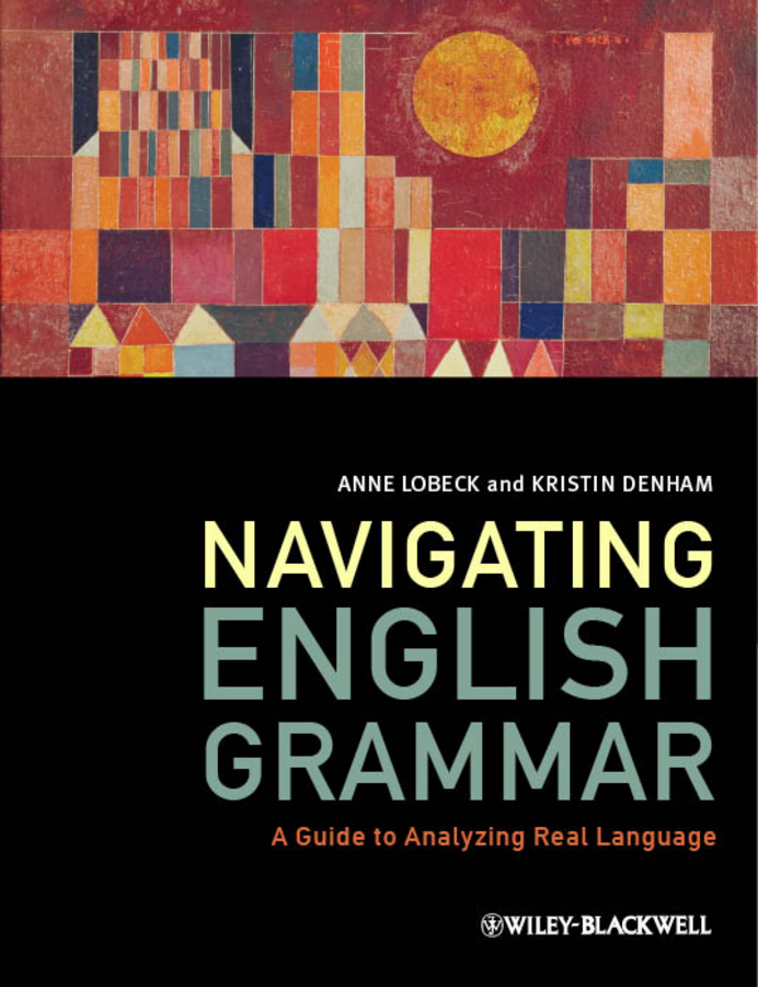 Обложка книги «Navigating English Grammar. A Guide to Analyzing Real Language»