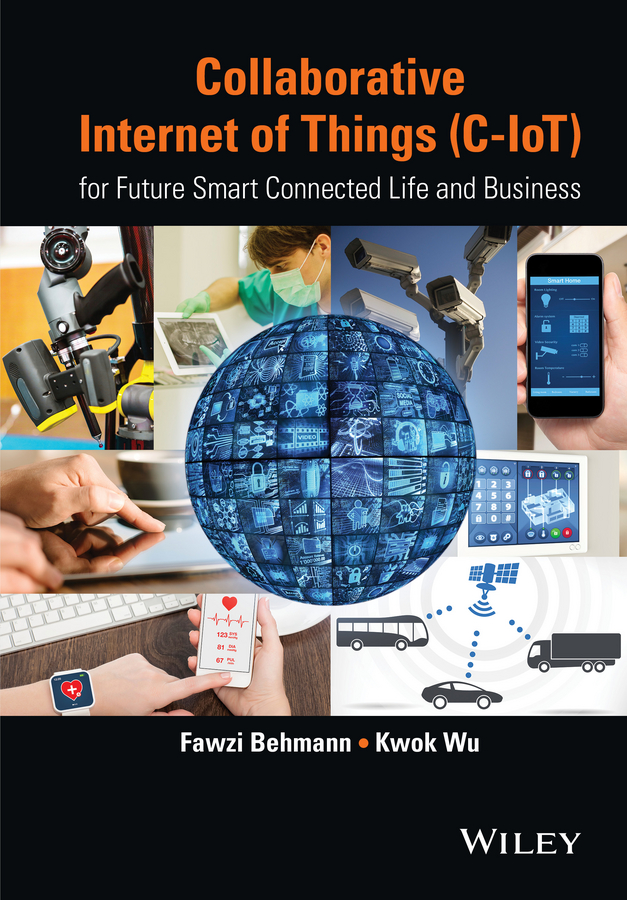 Обложка книги «Collaborative Internet of Things (C-IoT). for Future Smart Connected Life and Business»