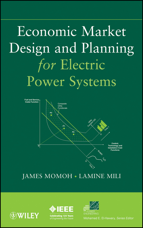 Обложка книги «Economic Market Design and Planning for Electric Power Systems»