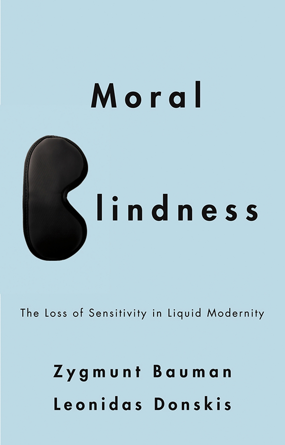 Обложка книги «Moral Blindness. The Loss of Sensitivity in Liquid Modernity»