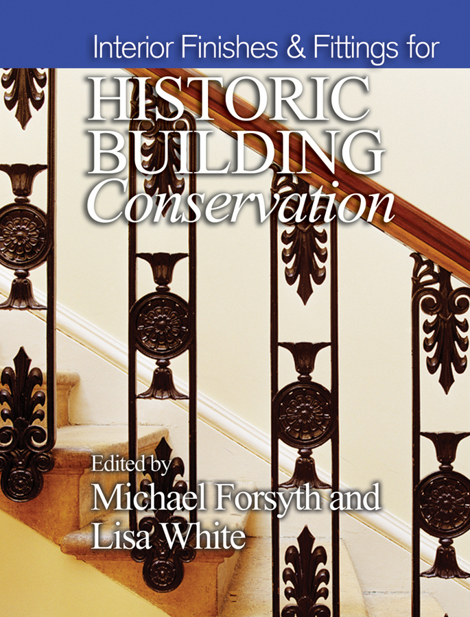 Обложка книги «Interior Finishes and Fittings for Historic Building Conservation»