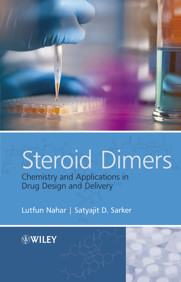 Обложка книги «Steroid Dimers. Chemistry and Applications in Drug Design and Delivery»