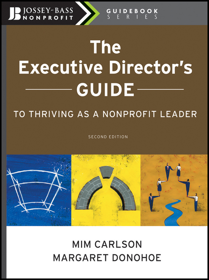 Обложка книги «The Executive Director's Guide to Thriving as a Nonprofit Leader»