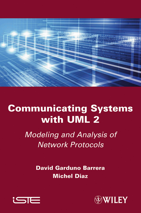 Обложка книги «Communicating Systems with UML 2. Modeling and Analysis of Network Protocols»