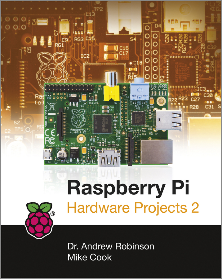Обложка книги «Raspberry Pi Hardware Projects 2»