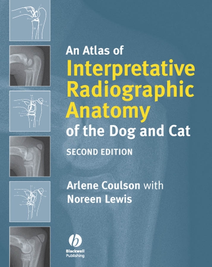 Обложка книги «An Atlas of Interpretative Radiographic Anatomy of the Dog and Cat»