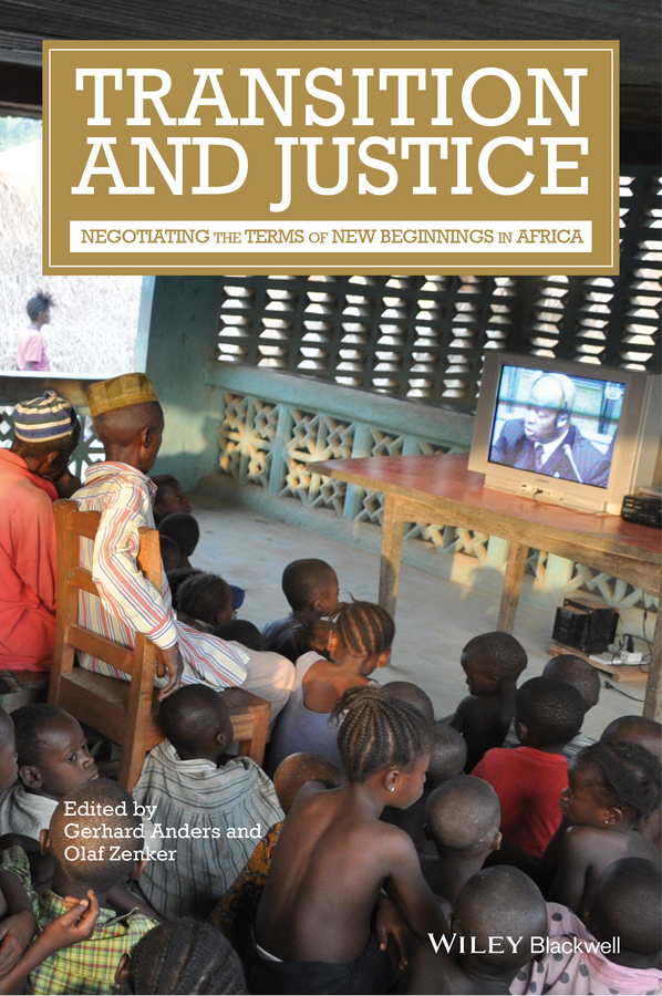 Обложка книги «Transition and Justice. Negotiating the Terms of New Beginnings in Africa»
