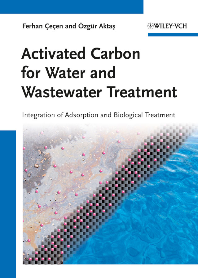 Обложка книги «Activated Carbon for Water and Wastewater Treatment. Integration of Adsorption and Biological Treatment»
