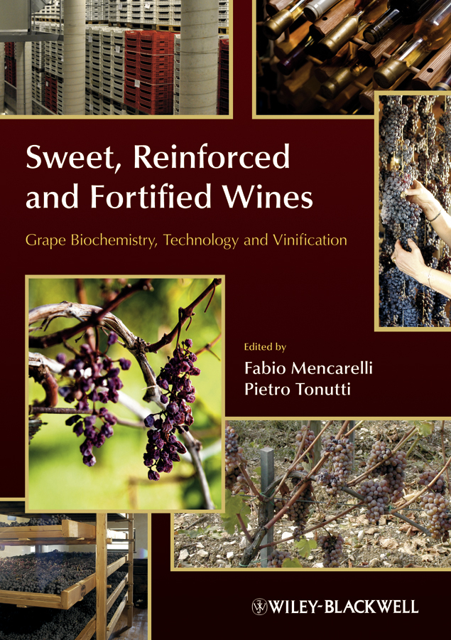 Обложка книги «Sweet, Reinforced and Fortified Wines. Grape Biochemistry, Technology and Vinification»