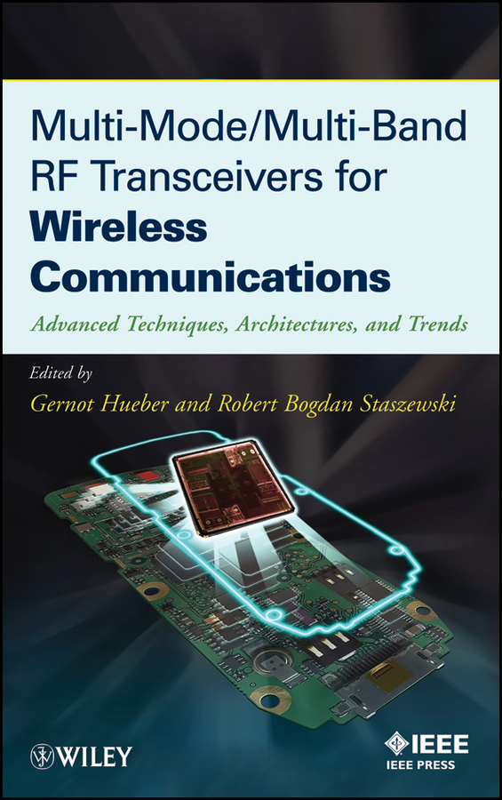 Обложка книги «Multi-Mode / Multi-Band RF Transceivers for Wireless Communications. Advanced Techniques, Architectures, and Trends»
