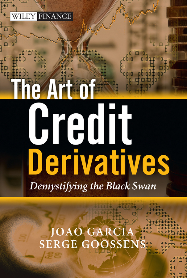 Обложка книги «The Art of Credit Derivatives. Demystifying the Black Swan»