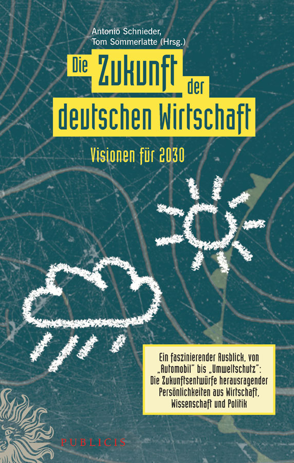 Обложка книги «Die Zukunft der deutschen Wirtschaft. Visionen für 2030»