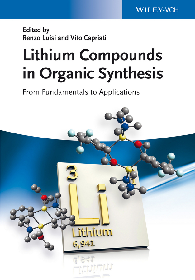 Обложка книги «Lithium Compounds in Organic Synthesis. From Fundamentals to Applications»