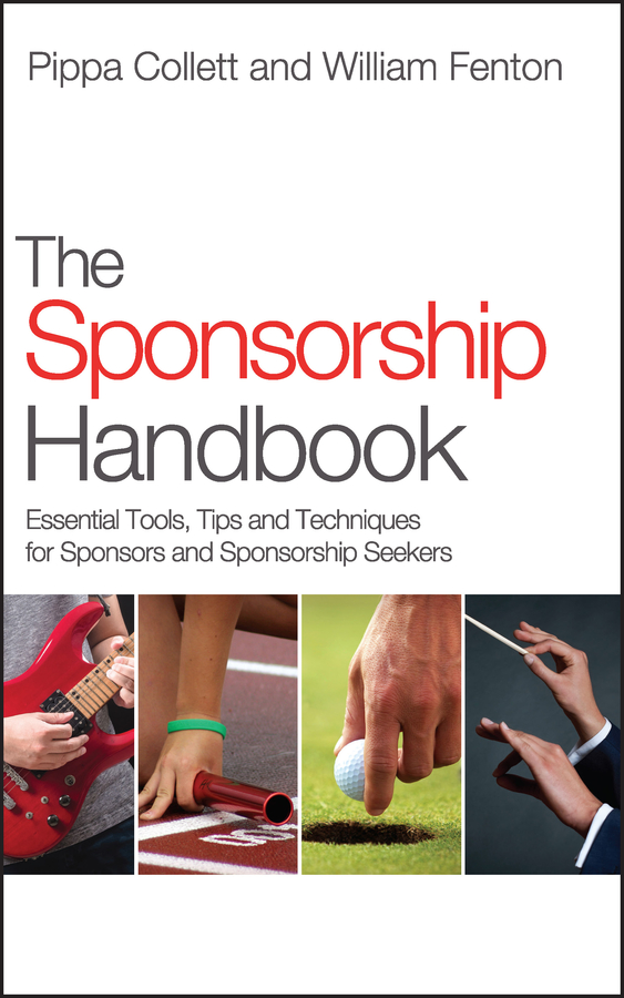 Обложка книги «The Sponsorship Handbook. Essential Tools, Tips and Techniques for Sponsors and Sponsorship Seekers»