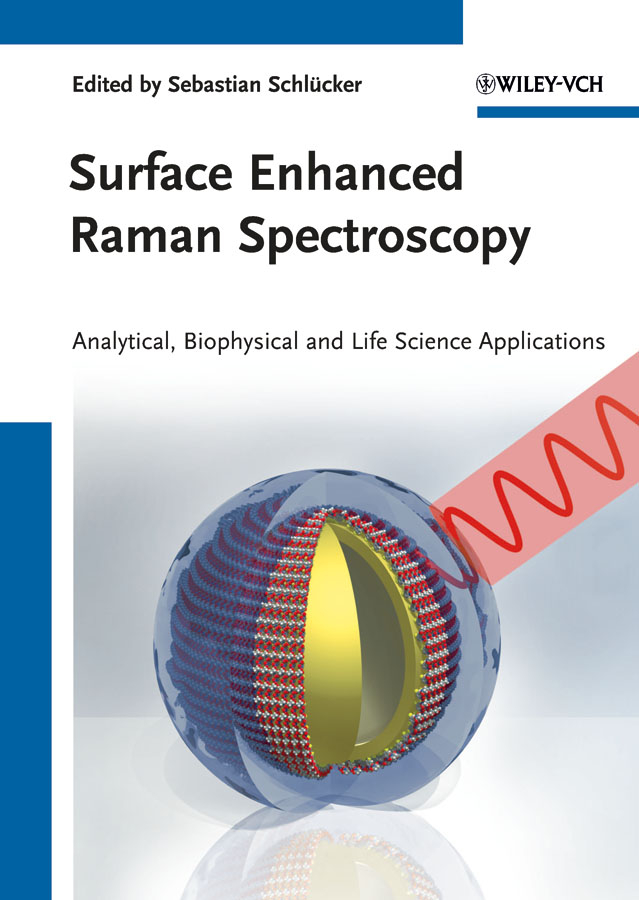Обложка книги «Surface Enhanced Raman Spectroscopy. Analytical, Biophysical and Life Science Applications»