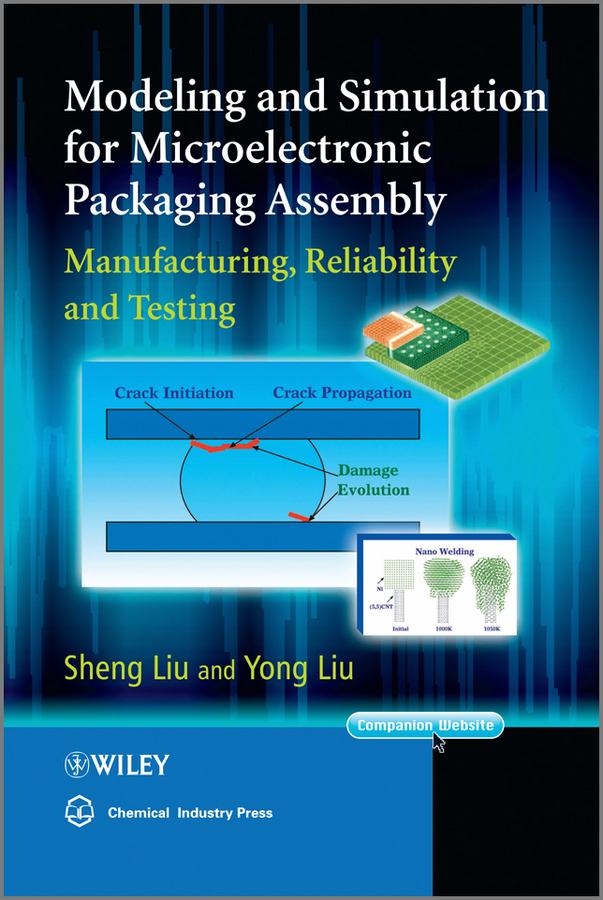 Обложка книги «Modeling and Simulation for Microelectronic Packaging Assembly. Manufacturing, Reliability and Testing»