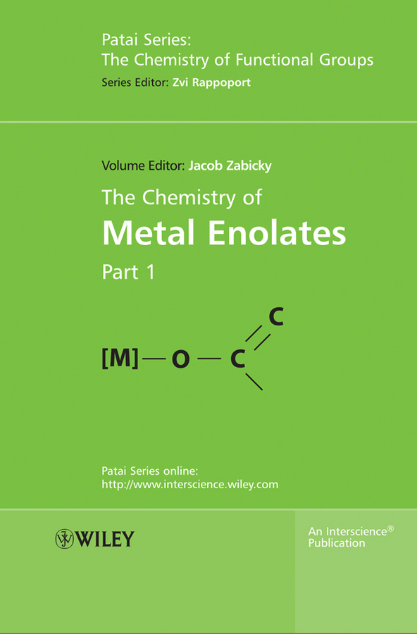 Обложка книги «The Chemistry of Metal Enolates, 2 Volume Set»
