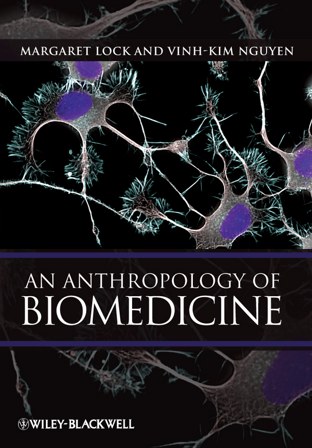 Обложка книги «An Anthropology of Biomedicine»