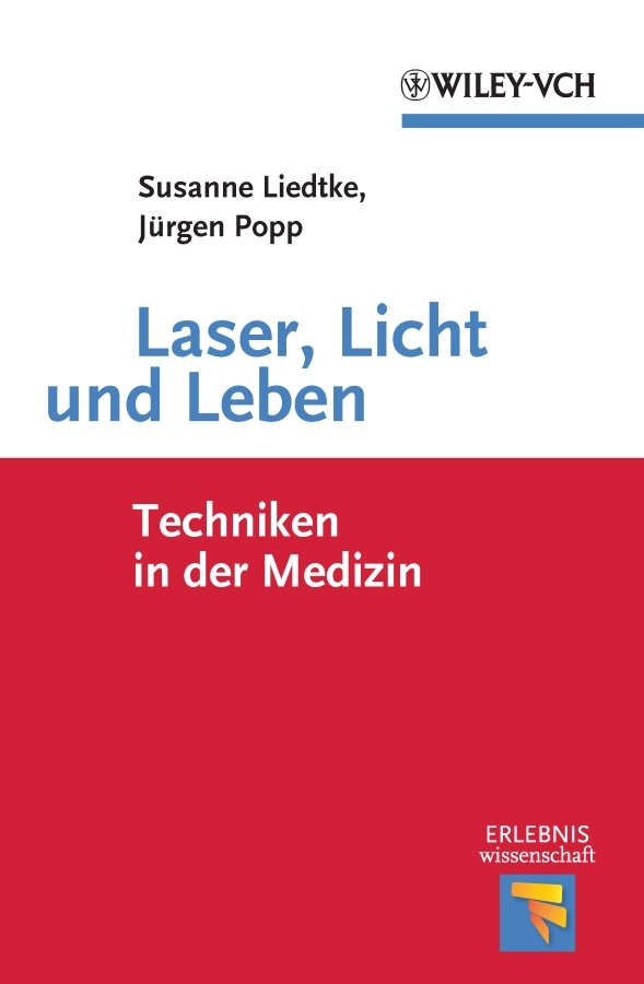Обложка книги «Laser, Licht und Leben. Techniken in der Medizin»