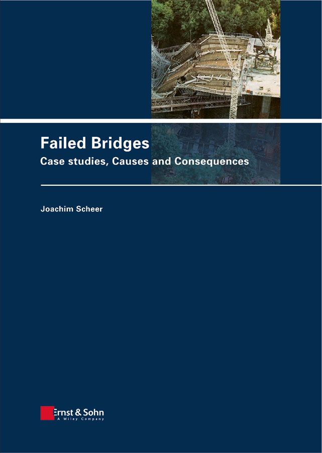 Обложка книги «Failed Bridges. Case Studies, Causes and Consequences»