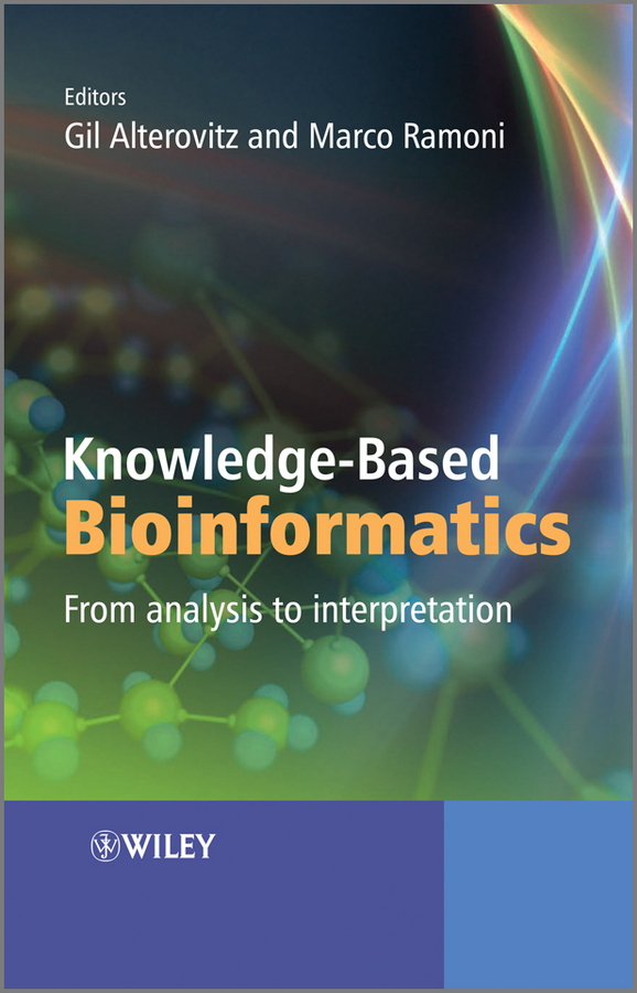 Обложка книги «Knowledge-Based Bioinformatics. From analysis to interpretation»