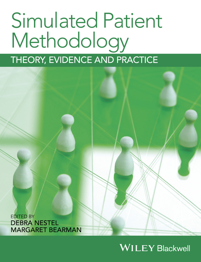 Обложка книги «Simulated Patient Methodology. Theory, Evidence and Practice»