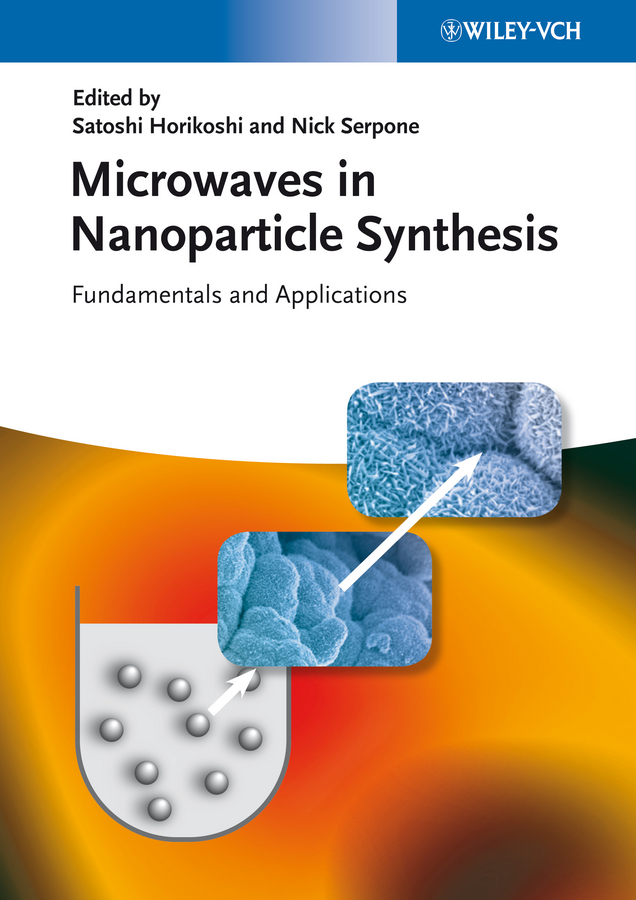 Обложка книги «Microwaves in Nanoparticle Synthesis. Fundamentals and Applications»