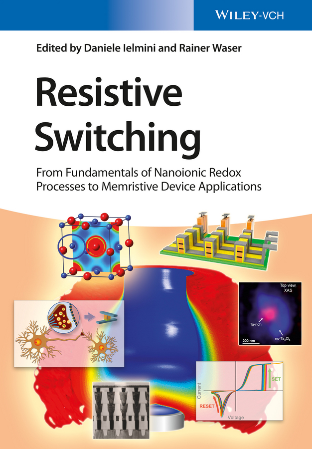 Обложка книги «Resistive Switching. From Fundamentals of Nanoionic Redox Processes to Memristive Device Applications»