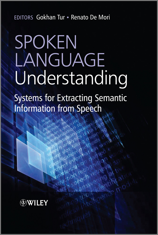 Обложка книги «Spoken Language Understanding. Systems for Extracting Semantic Information from Speech»