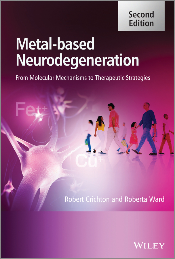 Обложка книги «Metal-Based Neurodegeneration. From Molecular Mechanisms to Therapeutic Strategies»