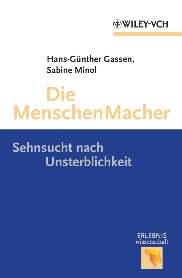 Обложка книги «Die Menschen Macher. Sehnsucht nach Unsterblichkeit»