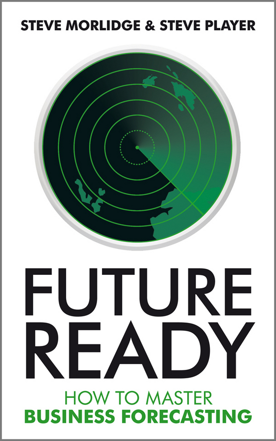 Обложка книги «Future Ready. How to Master Business Forecasting»