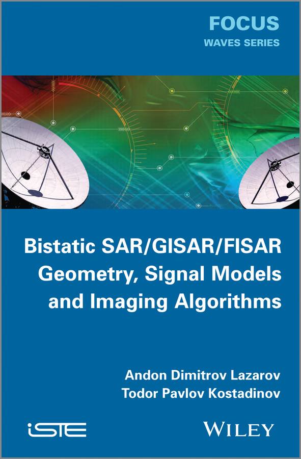 Обложка книги «Bistatic SAR / ISAR / FSR. Theory Algorithms and Program Implementation»