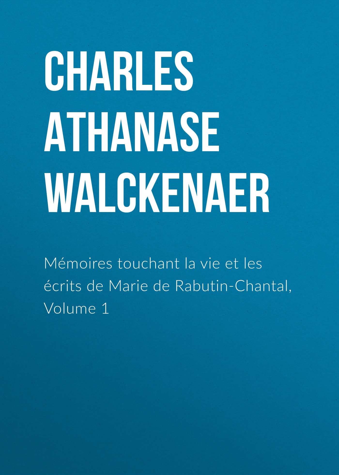 Обложка книги «Mémoires touchant la vie et les écrits de Marie de Rabutin-Chantal, Volume 1»