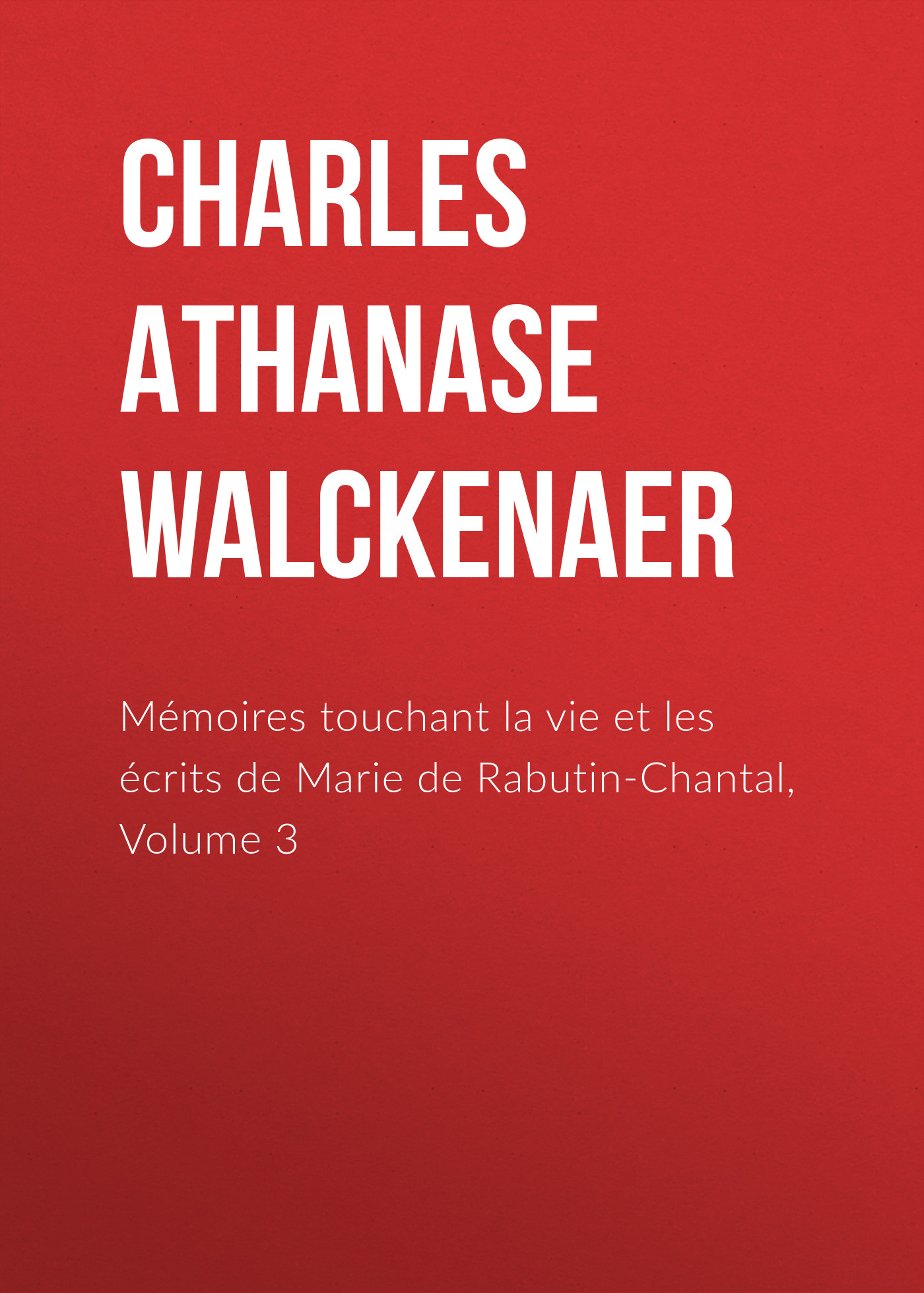 Обложка книги «Mémoires touchant la vie et les écrits de Marie de Rabutin-Chantal, Volume 3»