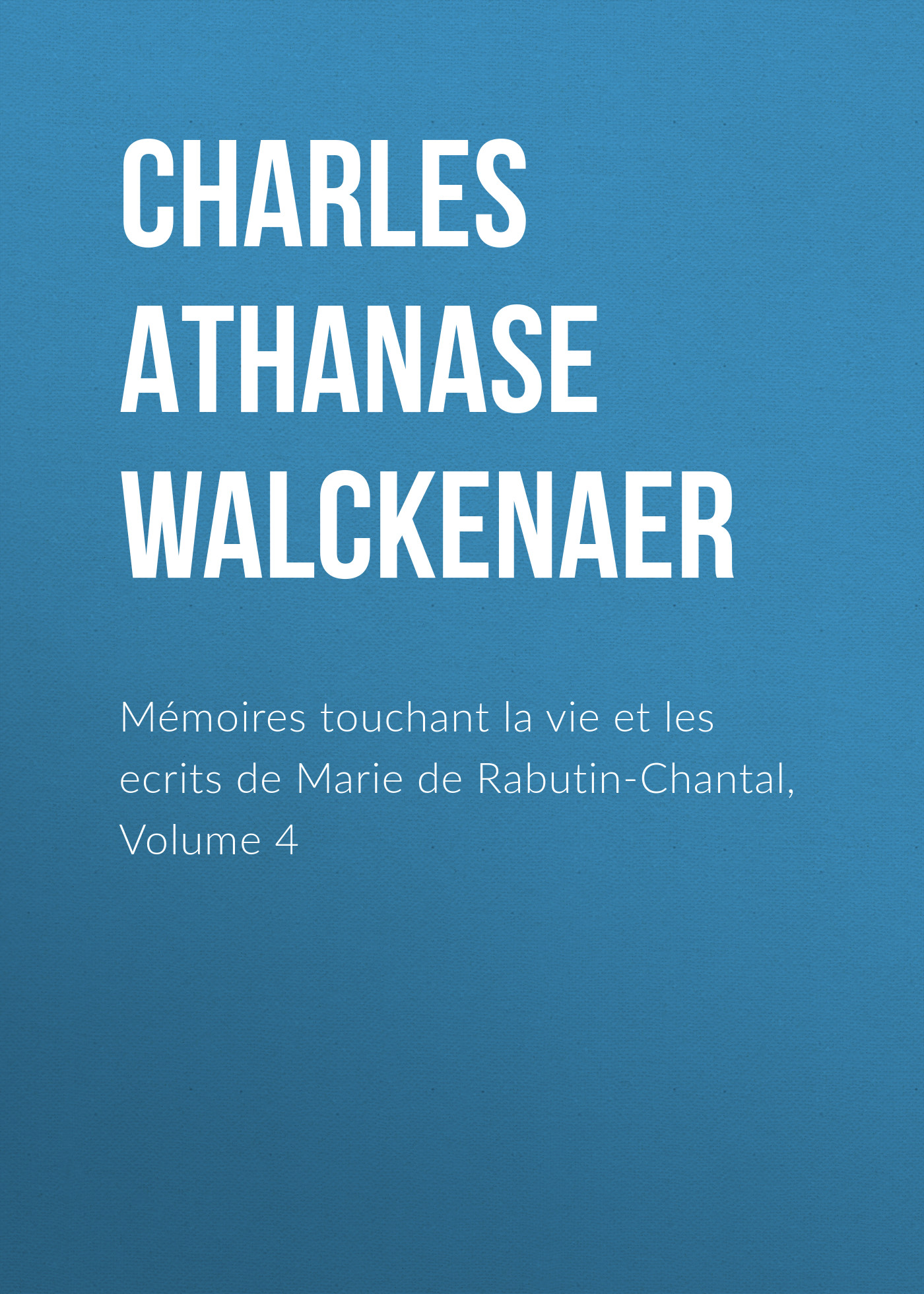 Обложка книги «Mémoires touchant la vie et les ecrits de Marie de Rabutin-Chantal, Volume 4»