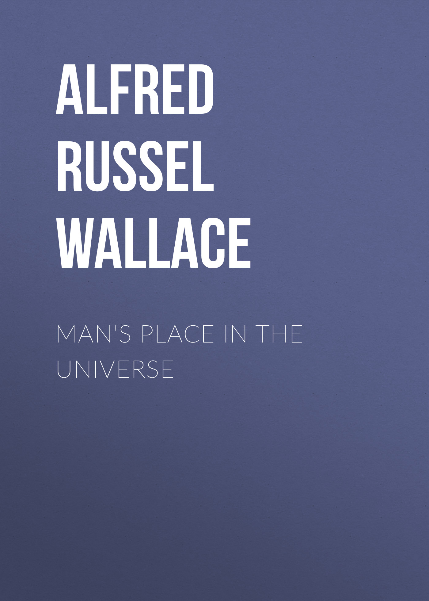 Обложка книги «Man's Place in the Universe»