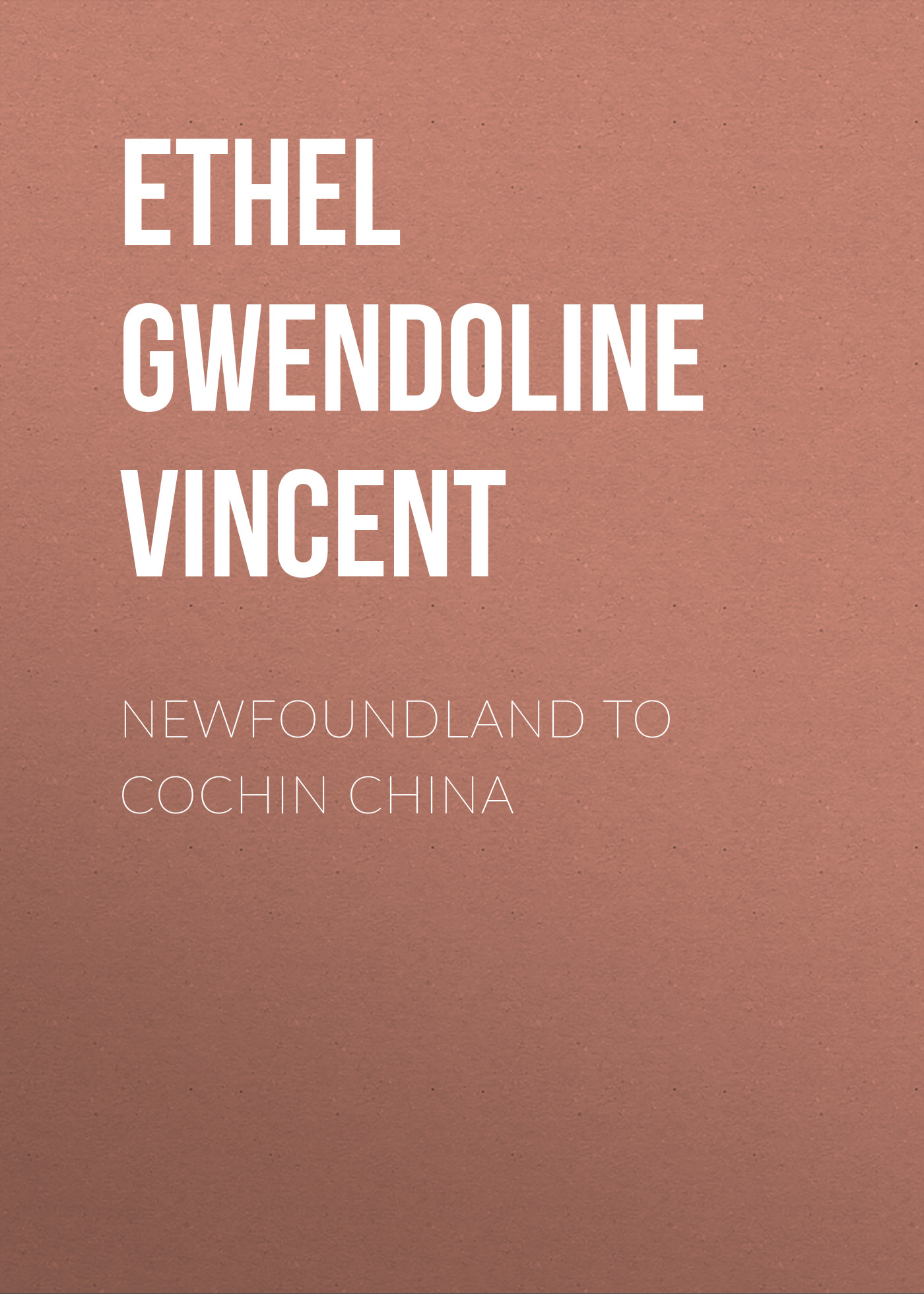 Обложка книги «Newfoundland to Cochin China»