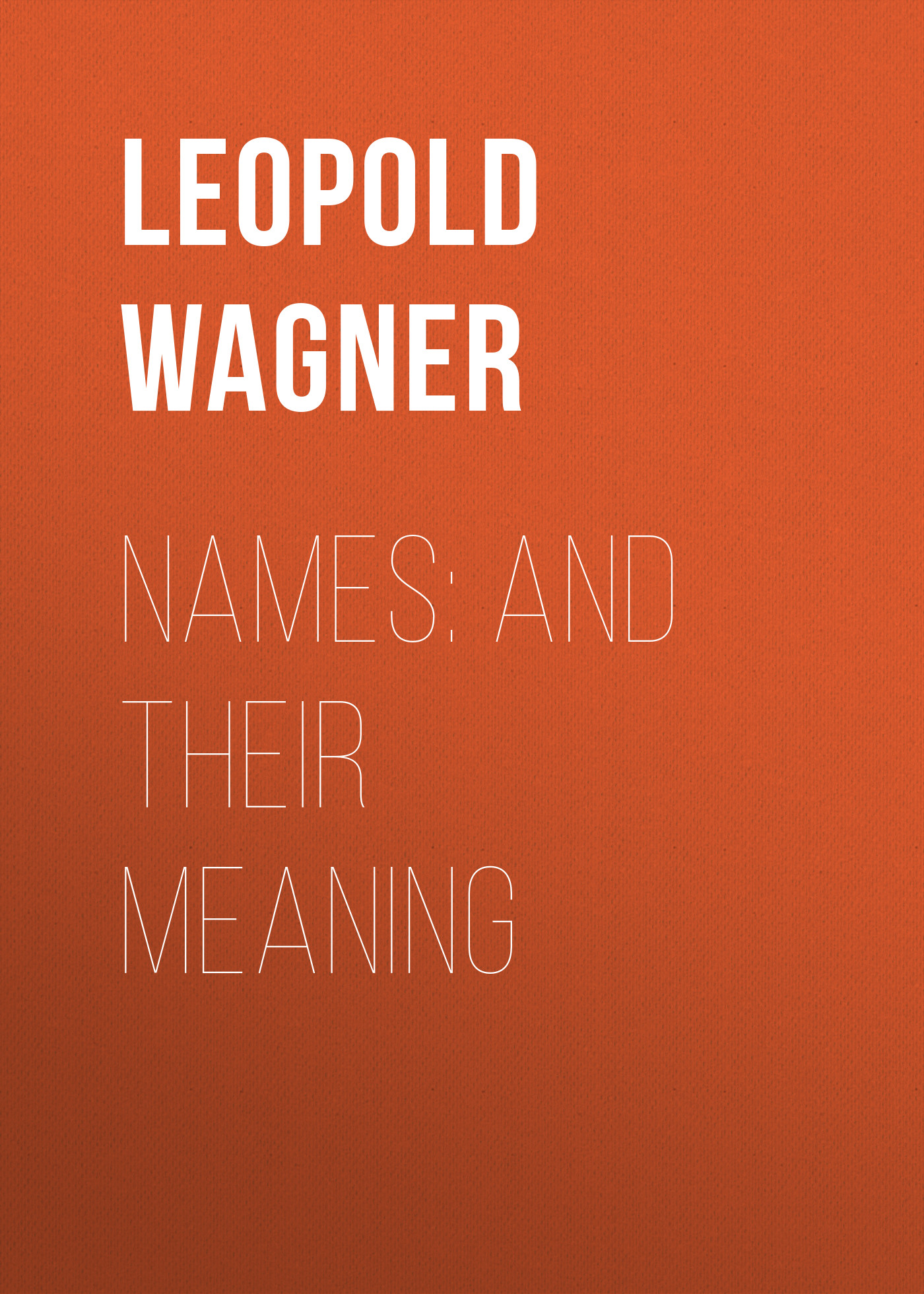 Обложка книги «Names: and Their Meaning»