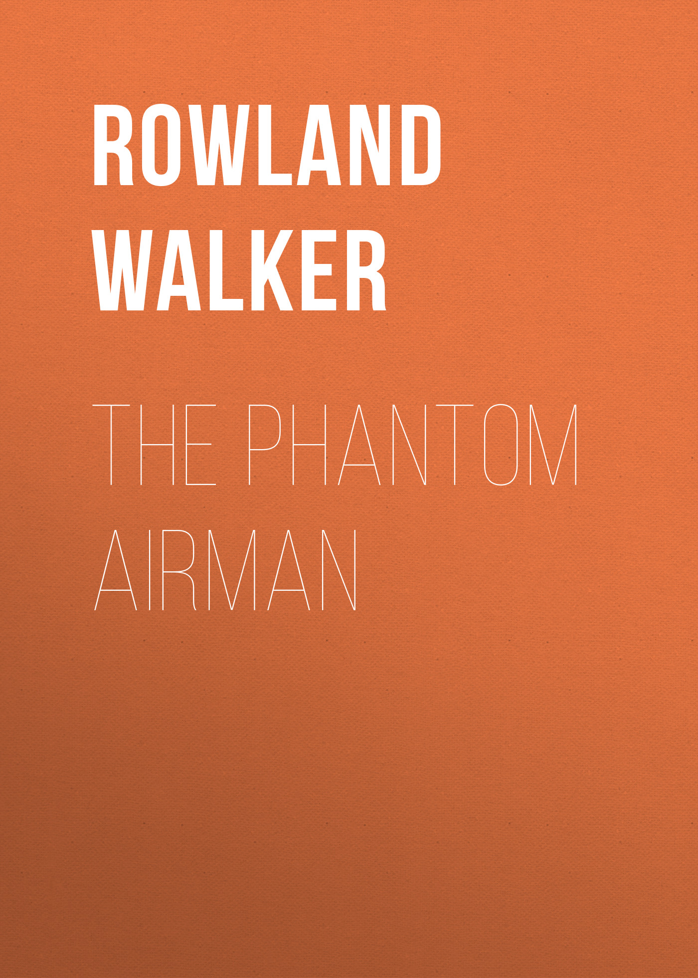 Обложка книги «The Phantom Airman»