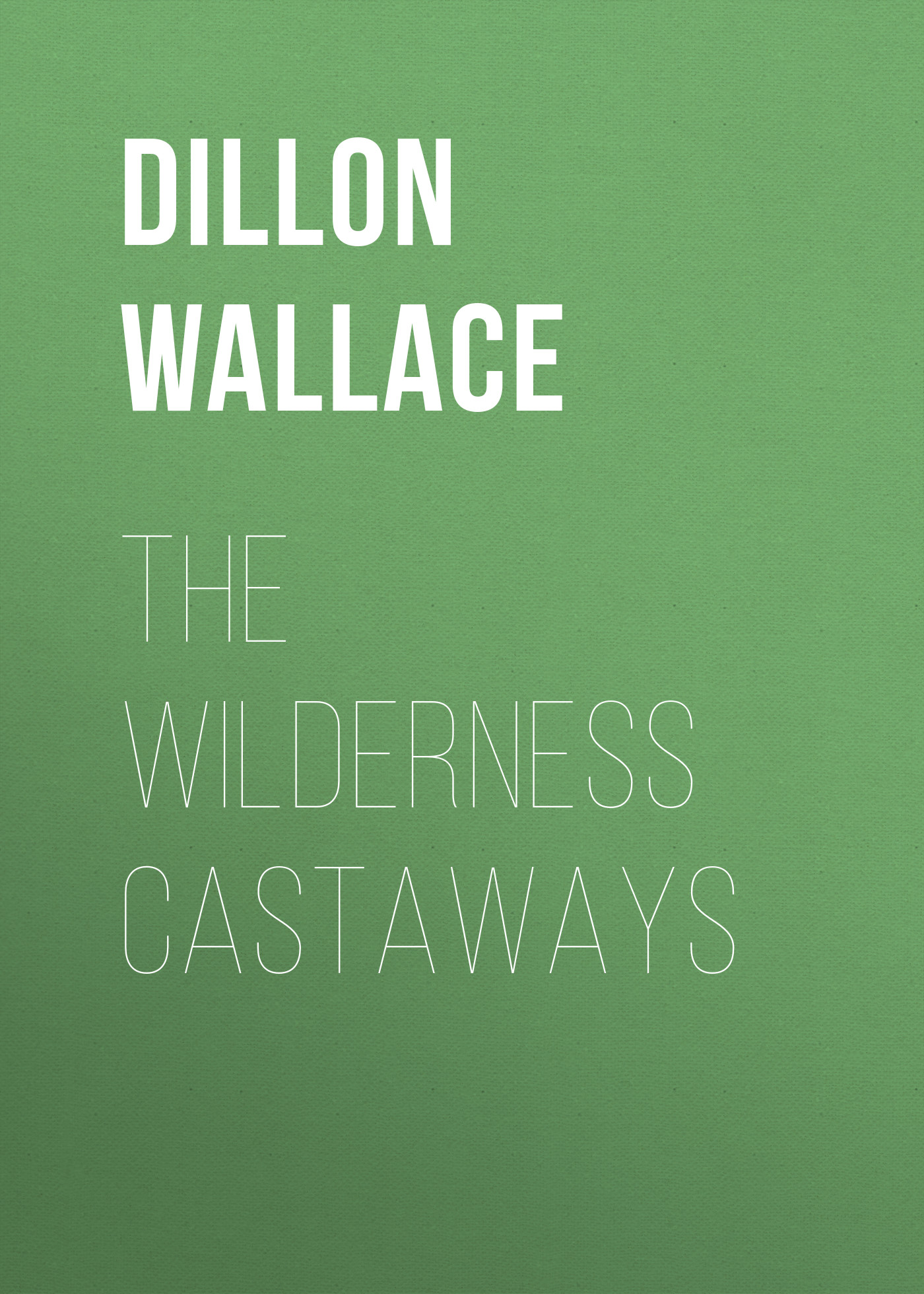 Обложка книги «The Wilderness Castaways»