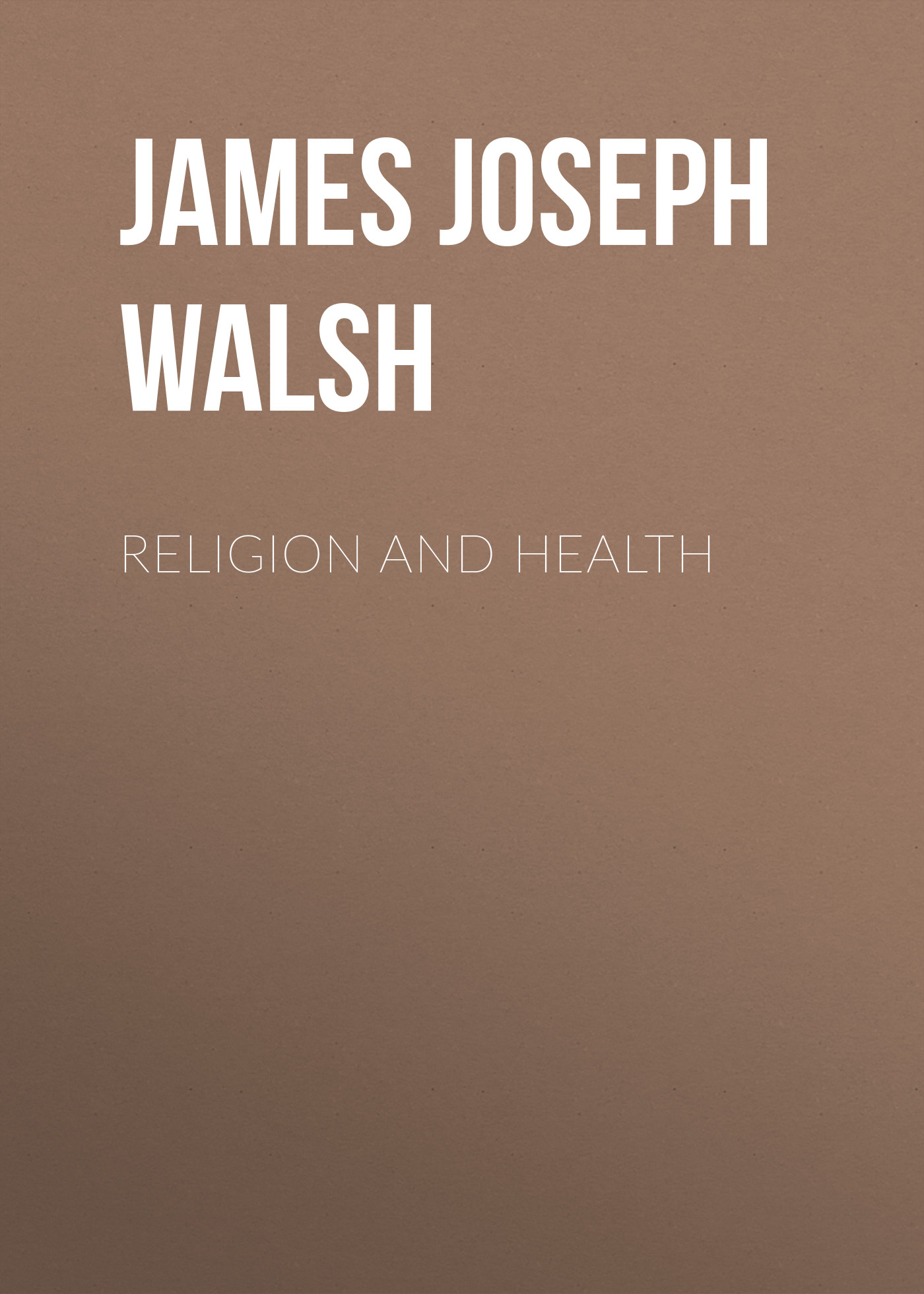 Обложка книги «Religion And Health»