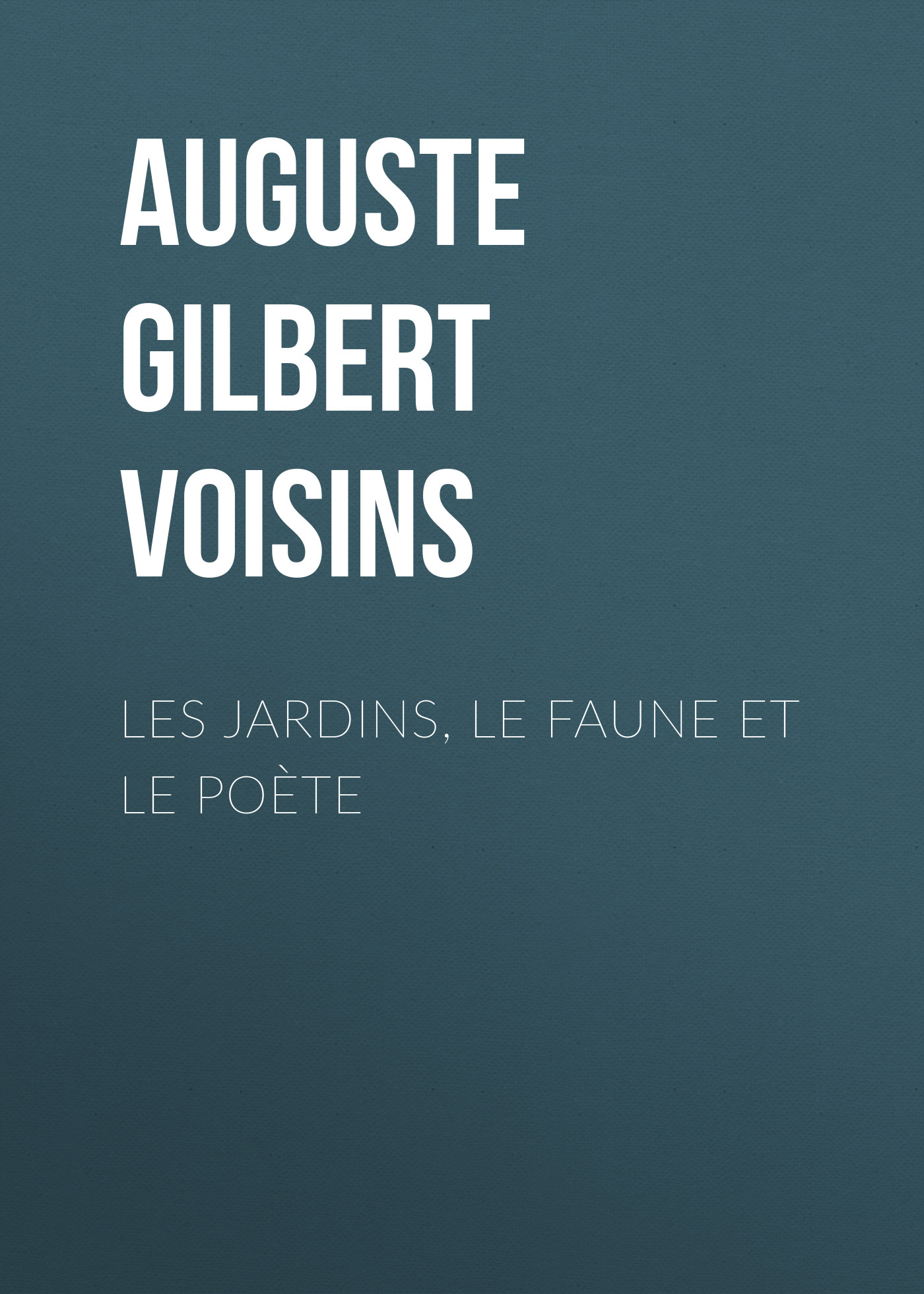 Обложка книги «Les jardins, le faune et le poète»