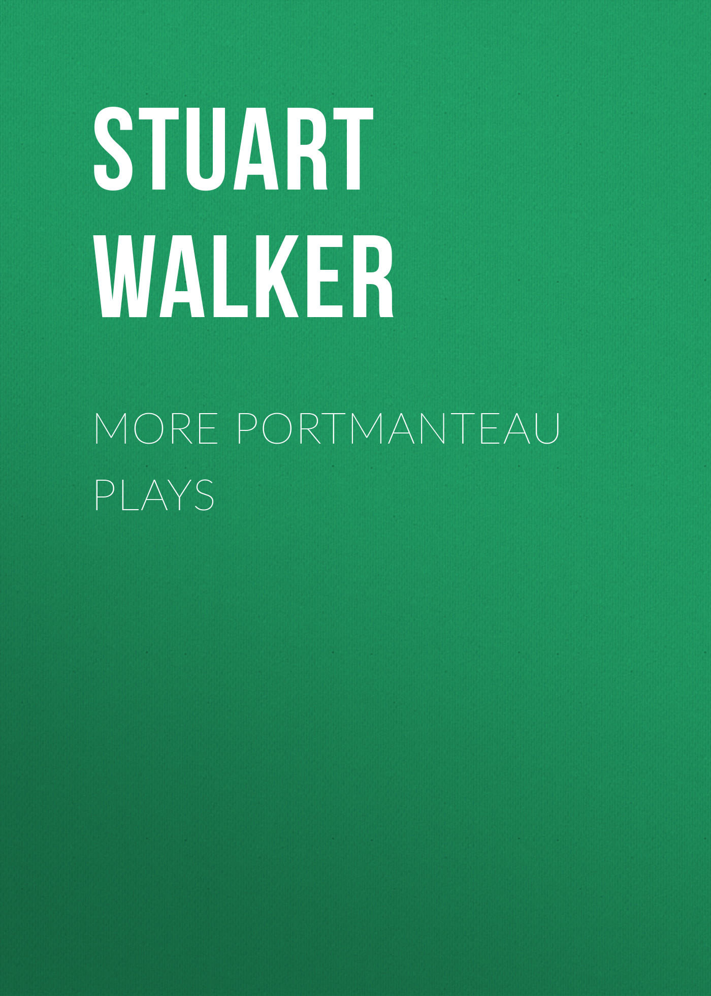 Обложка книги «More Portmanteau Plays»